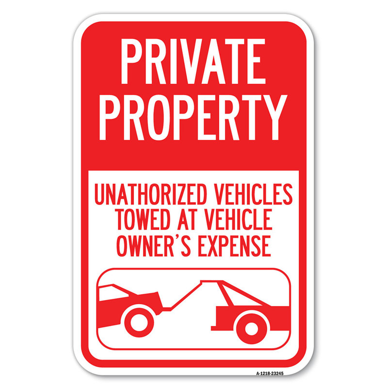 SignMission Private Property, Unauthorized Vehicles Towed At Owner